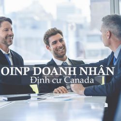 Chương trình OINP - Đầu tư định cư Canada với tài sản ròng chỉ từ 400.000 CAD